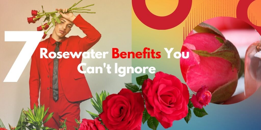 7 Rosewater benefits you cant ignore